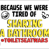 BECAUSE WE WERE TIRED OF SHARING A BATHROOM