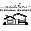 new home, NEW BEGINNING, NEW MEMORIES
