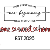 OUR FIRST HOME, new beginning, NEW MEMORIES, home sweet home