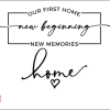 OUR FIRST HOME, new beginnings, NEW MEMORIES