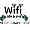 Wifi better be good! I'VE GOT GAMING TO DO!
