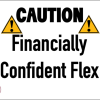 CAUTION Financially Confident Flex