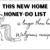 Honey-do list longer than her Walgreens receipt